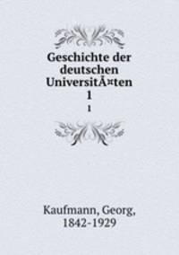 Geschichte der deutschen Universit¤ten. 1