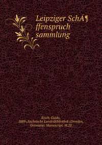 Leipziger SchA¶ffenspruch sammlung