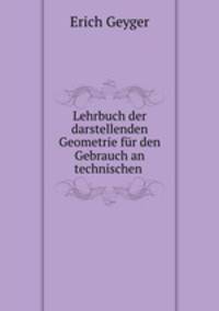 Lehrbuch der darstellenden Geometrie fur den Gebrauch an technischen .