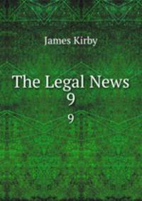 The Legal News. 9