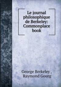 Le journal philosophique de Berkeley: Commonplace book