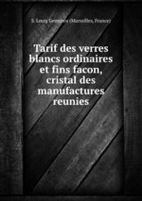 Tarif des verres blancs ordinaires et fins facon, cristal des manufactures reunies
