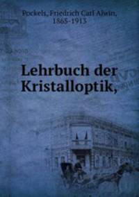 Lehrbuch der Kristalloptik,