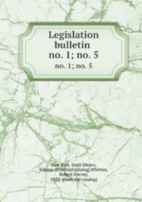 Legislation bulletin . no. 1; no. 5