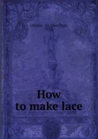 How to make lace.