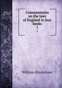 Commentaries on the laws of England in four books. 1