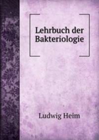Lehrbuch der Bakteriologie