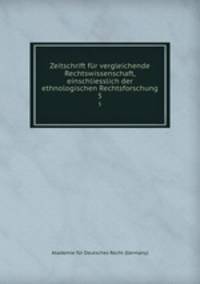 Zeitschrift fr vergleichende Rechtswissenschaft, einschliesslich der ethnologischen Rechtsforschung. 5