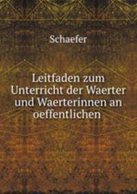 Leitfaden zum Unterricht der Waerter und Waerterinnen an oeffentlichen .