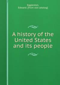 A history of the United States and its people