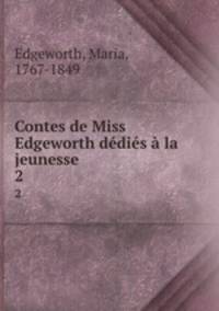 Contes de Miss Edgeworth dedies a la jeunesse