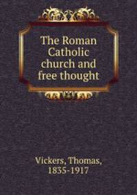 The Roman Catholic church and free thought