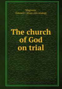 The church of God on trial
