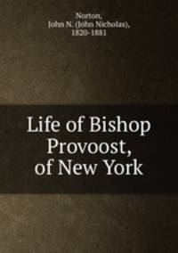 Life of Bishop Provoost, of New York
