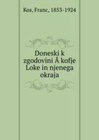 Doneski k zgodovini  kofje Loke in njenega okraja