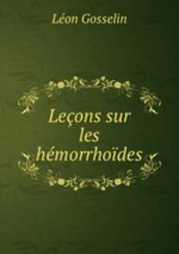 Leons sur les hmorrhodes