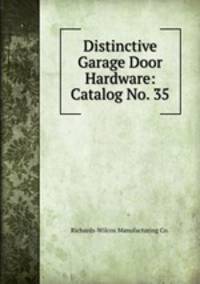 Distinctive Garage Door Hardware: Catalog No. 35