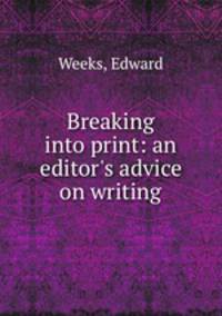 Breaking into print: an editor`s advice on writing