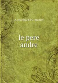 le pere andre