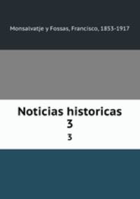 Noticias historicas. 3
