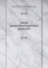 Lerne gesundheitsgemss sprechen