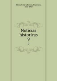 Noticias historicas. 9