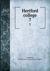 Hertford college. 7