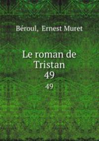 Le roman de Tristan. 49