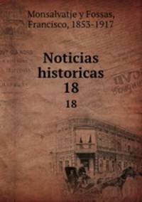 Noticias historicas. 18