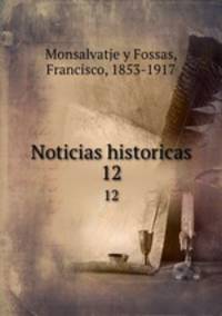 Noticias historicas. 12