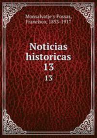 Noticias historicas. 13