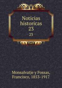 Noticias historicas. 23