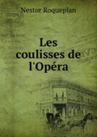 Les coulisses de l`Opra