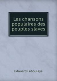 Les chansons populaires des peuples slaves