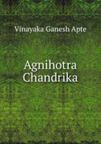 Agnihotra Chandrika