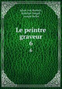 Le peintre graveur. 6