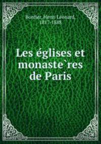Les eglises et monasteres de Paris