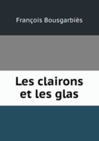 Les clairons et les glas