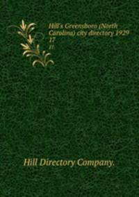 Hill`s Greensboro (North Carolina) city directory 1929. 17