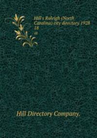 Hill`s Raleigh (North Carolina) city directory 1928. 18