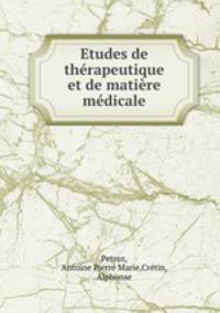 Etudes de thrapeutique et de matire mdicale