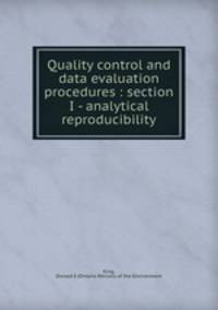 Quality control and data evaluation procedures : section I - analytical reproducibility