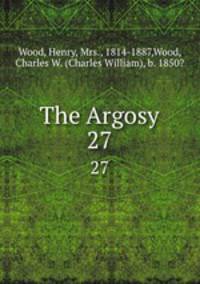 The Argosy. 27