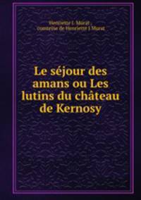 Le sjour des amans ou Les lutins du chteau de Kernosy