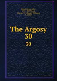 The Argosy. 30