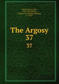 The Argosy. 37