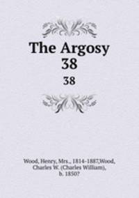 The Argosy. 38