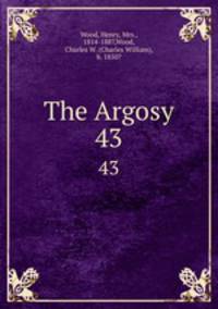 The Argosy. 43