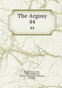 The Argosy. 44
