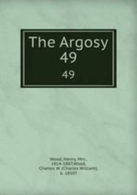 The Argosy. 49